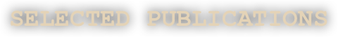 SELECTED PUBLICATIONS